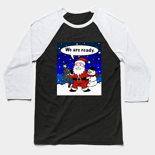 Ready For Christmas! Baseball T-Shirt by BigMildstone